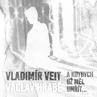Vladimír Veit – A kdybych už měl umřít... – CD