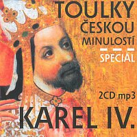 Různí interpreti – Toulky českou minulostí - Speciál Karel IV. (MP3-CD) – CD-MP3
