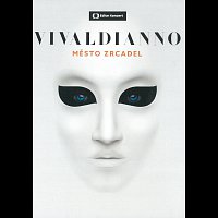 Vivaldianno – Město zrcadel – DVD