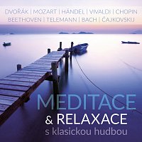 Různí interpreti – Meditace & relaxace s klasickou hudbou – CD