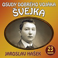 Různí interpreti – Hašek: Osudy dobrého vojáka Švejka – CD-MP3