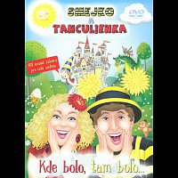 Smejko a Tanculienka – Kde bolo