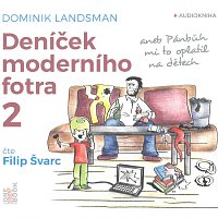 Filip Švarc – Deníček moderního fotra 2 aneb Pánbůh mi to oplatil na dětech (MP3-CD) – CD-MP3