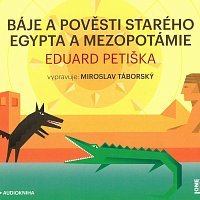 Miroslav Táborský – Báje a pověsti starého Egypta a Mezopotámie (MP3-CD) – CD-MP3