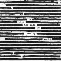 Roger Waters – Is This The Life We Really Want? – CD