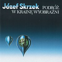 Józef Skrzek – Podróż w krainę wyobraźni – CD