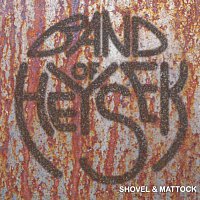 Band Of Heysek – Shovel & Mattock – CD
