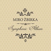 Miroslav Žbirka – Symphonic Album – CD