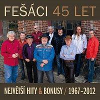 Fešáci – 45 let Největší hity & bonusy / 1967 - 2012 – CD