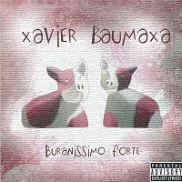 Xavier Baumaxa – Buranissimo forte – CD