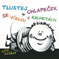 Sto zvířat – Tlustej chlapeček se včelou v kalhotách – CD