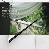 Epoque Quartet & Martin Brunner Trio – Morning Walks – CD