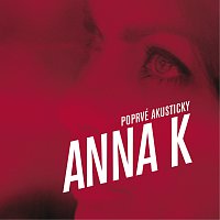 Anna K. – Poprve akusticky – CD+DVD