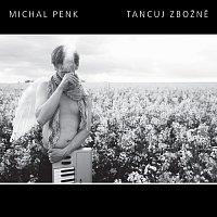 Michal Penk – Tancuj zbožně – CD