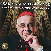 Kardinál Miloslav Vlk – Ohlédnutí