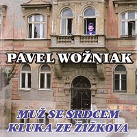 Pavel Wožniak – Muž se srdcem kluka ze Žižkova – CD