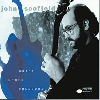 John Scofield – Grace Under Pressure CD