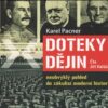 Doteky dějin. neobvyklý pohled do zákulisí moderní historie