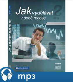 Jak vydělávat v době recese
