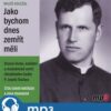 Jako bychom dnes zemřít měli