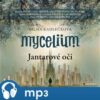 Mycelium I.: Jantarové oči