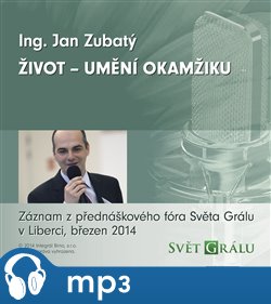 Naplnit svůj život znamená především žít přítomností