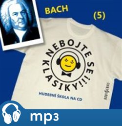 Nebojte se klasiky! - Johann Sebastian Bach