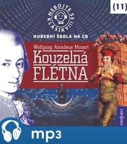 Nebojte se klasiky!Kouzelná flétna