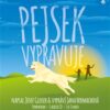Pejsek vypravuje. aneb chytrá Džesinka a ti druzí