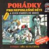 Pohádky pro neposlušné děti a jejich starostlivé rodiče