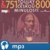 Toulky českou minulostí 751-800