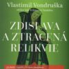Zdislava a ztracená relikvie. Hříšní lidé Království českého