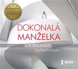 Dokonalá manželka - Delaney J. P.