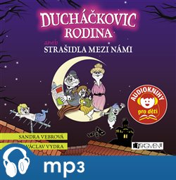 Ducháčkovic rodina aneb Strašidla mezi námi