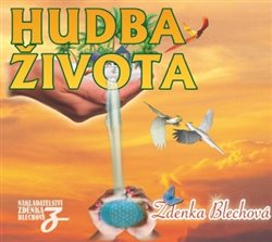 Hudba života - Zdenka Blechová