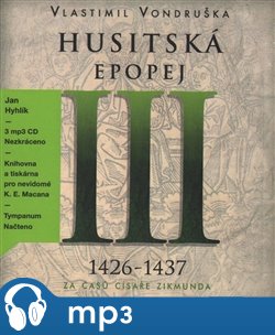Husitská epopej III. - Za časů císaře Zikmunda