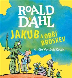 Jakub a obří broskev - Roald Dahl